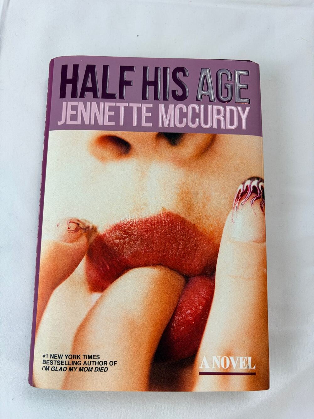 Half His Age Jennette McCurdy Hardcover 1st Edition Novel NYT Bestseller